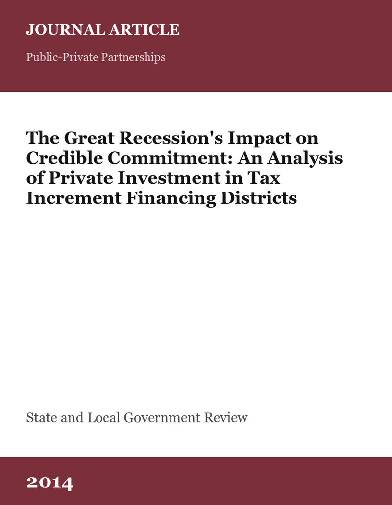 Cover card for The Great Recession's Impact on Credible Commitment: An Analysis of Private Investment in Tax Increment Financing Districts, a journal article in State and Local Government Review