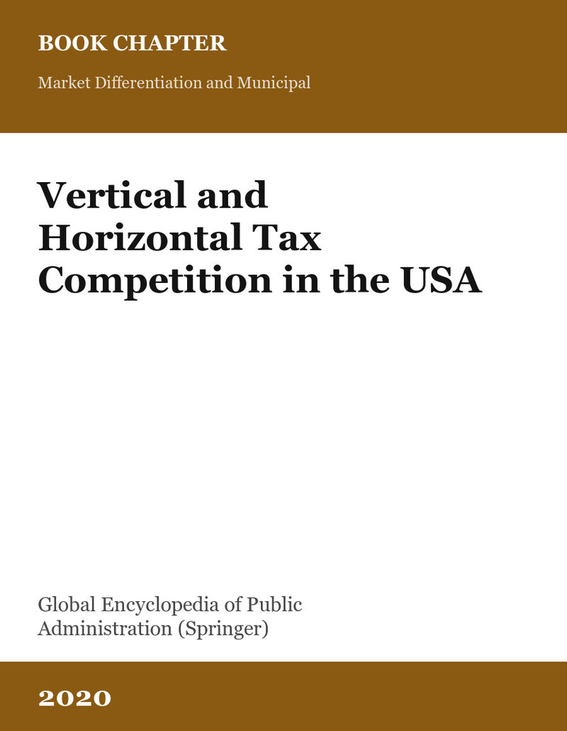 Cover card for Vertical and Horizontal Tax Competition in the USA, a book chapter in Global Encyclopedia of Public Administration (Springer)